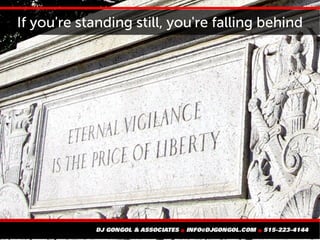 If you're standing still, you're falling behind
 
