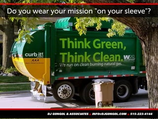 Do you wear your mission "on your sleeve"?
 