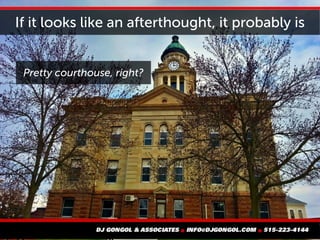 If it looks like an afterthought, it probably is
Pretty courthouse, right?
 