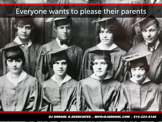 Everyone wants to please their parents
 