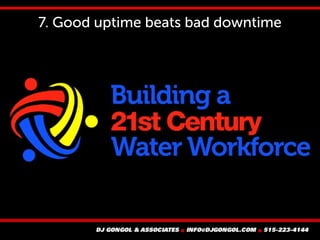 7. Good uptime beats bad downtime
 