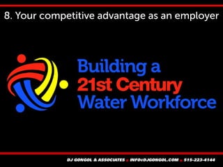 8. Your competitive advantage as an employer
 