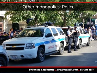 Other monopolies: Police
 