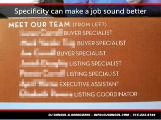 Specificity can make a job sound better
 