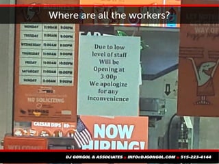 Where are all the workers?
 