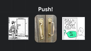 Push!
 