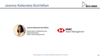 18
Joanna Kalenska-Guiridlian
Working together to accelerate the digital transformation of insurance
Joanna Kalenska-Guiri...