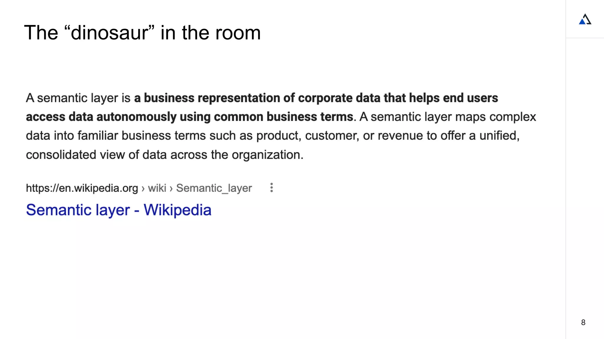 8
The “dinosaur” in the room
 