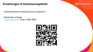 7
• Welche Bereiche interessieren Euch zusätzlich?
• Mentimeter Umfrage:
www.menti.com – Code «4390 7886»
Erwartungen & Interessensgebiete
 