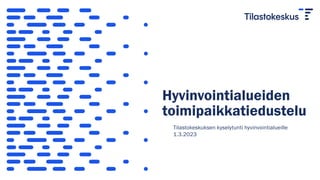 Hyvinvointialueiden
toimipaikkatiedustelu
Tilastokeskuksen kyselytunti hyvinvointialueille
1.3.2023
 