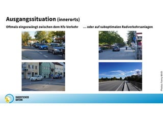 Oftmals eingezwängt zwischen dem Kfz-Verkehr … oder auf suboptimalen Radverkehrsanlagen
Photos:
Fanny
Wirth
Ausgangssituation (innerorts)
 