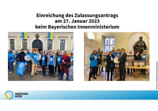 Einreichung des Zulassungsantrags
am 27. Januar 2023
beim Bayerischen Innenministerium
Photos:
Radentscheid
Bayern
 