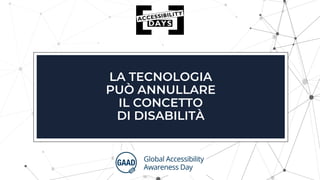 Accessibility Days: esperienze e condivisioni per l'accessibilità