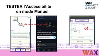 2
2
TESTER l’Accessibilité
en mode Manuel
 