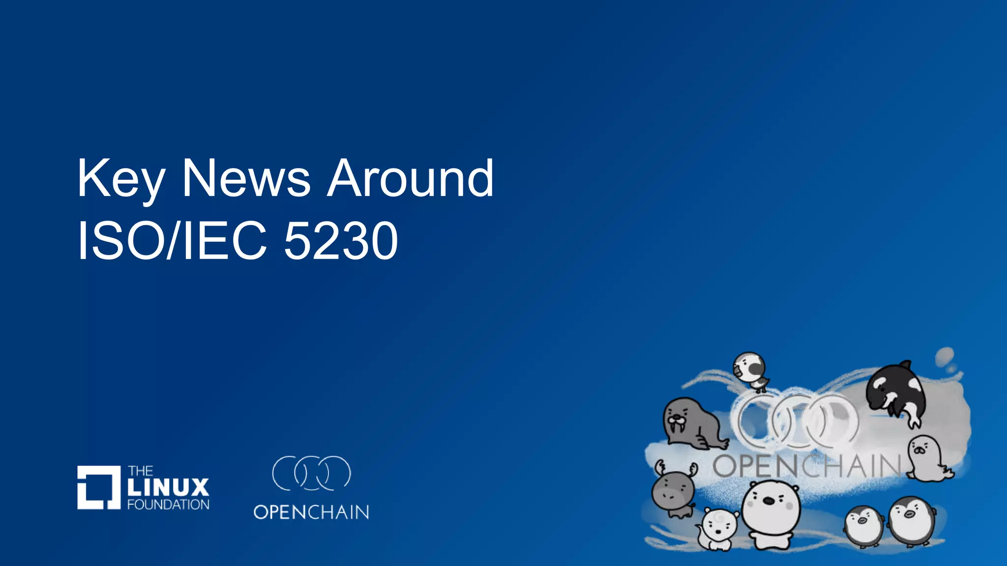 Key News Around
ISO/IEC 5230
 