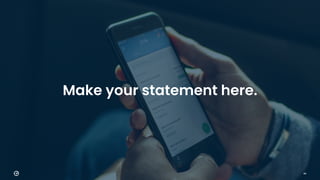 44
Make your statement here.
 