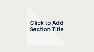 Click to Add
Section Title
 