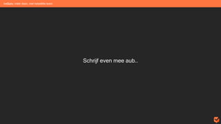 Schrijf even mee aub..
beGuru: méér doen, met hetzelfde team
 