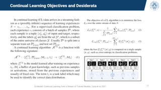 17
Continual Learning Objectives and Desiderata
Ex-Model: Continual Learning from a Stream of Trained Models, Carta et al, 2021.
 