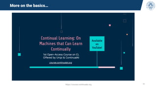 https://course.continualai.org 31
More on the basics…
 