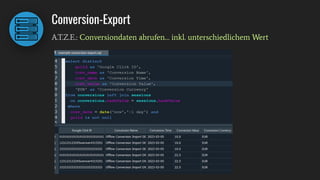 Conversion-Export
A.T.Z.E.: Conversiondaten abrufen… inkl. unterschiedlichem Wert
 