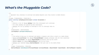 What’s the Pluggable Code?
 