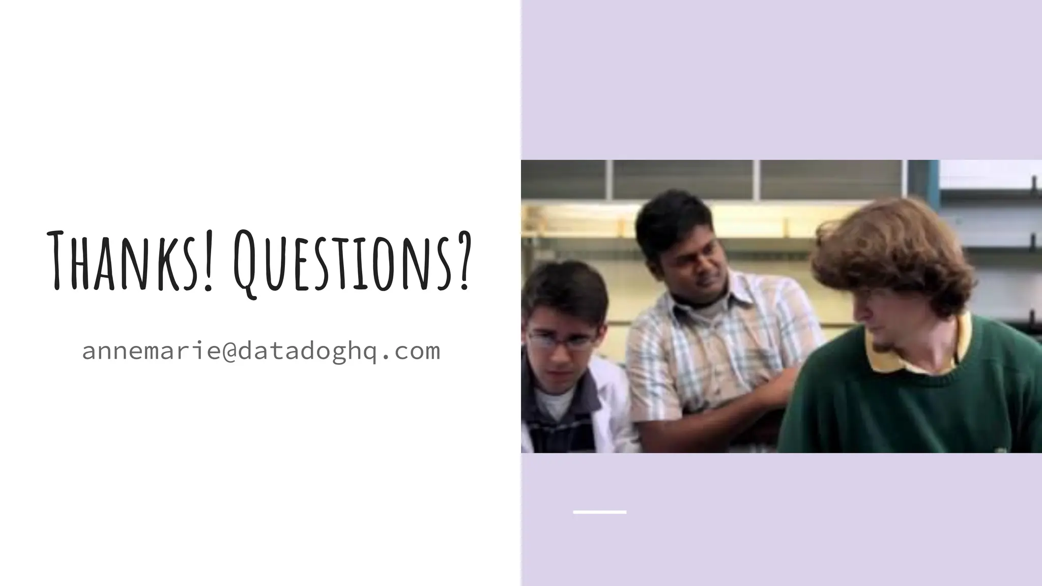 Thanks! Questions?
annemarie@datadoghq.com
 