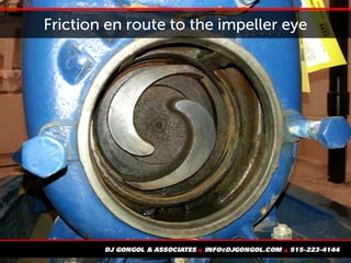 Friction en route to the impeller eye
 
