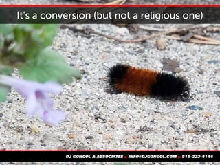 It's a conversion (but not a religious one)
 