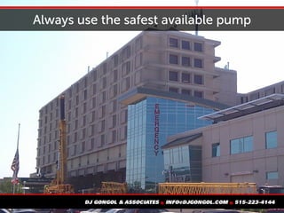 Always use the safest available pump
 