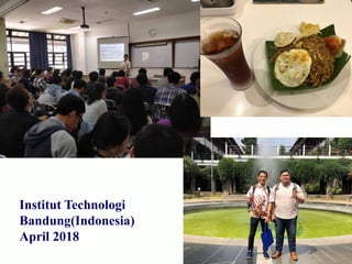 Institut Technologi
Bandung(Indonesia)
April 2018
 