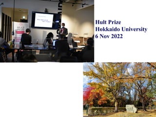 Copyright © K Consulting All Rights Reserved.
Hult Prize
Hokkaido University
6 Nov 2022
 