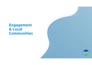 Engagement
& Local
Communities
 