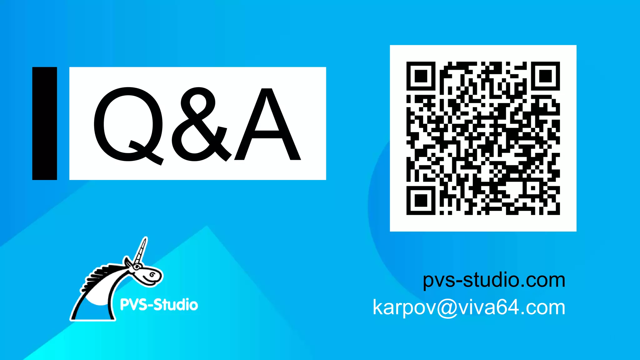 Q&A
pvs-studio.com
31
karpov@viva64.com
 