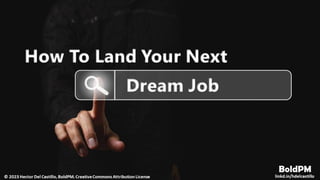 How to Land Your Next PM Dream Job in 90 Days | Great IT Professional | May 24, 2023