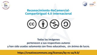 Todas las imágenes
pertenecen a sus respectivos autores
y han sido usadas solamente con fines educativos, sin ánimo de lucro.
https://creativecommons.org/licenses/by-nc-sa/4.0/
 