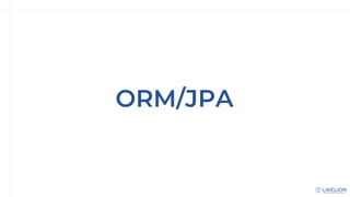 ORM/JPA
 
