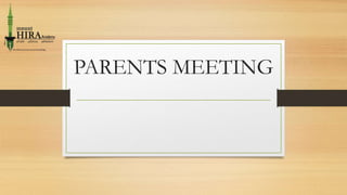 PARENTS MEETING
 