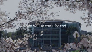 27
See you at the Library!
 