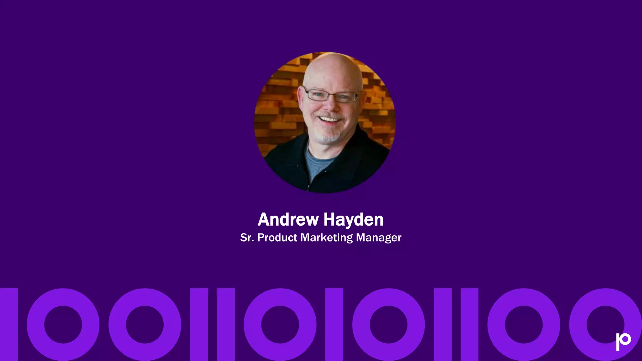 Andrew Hayden
Sr. Product Marketing Manager
 