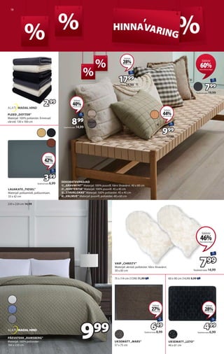 18
% % %
HINNA
,
VARING
HINNA
,
VARING
%
%
VAIP „CHRISTY”
Materjal: akrüül, polüester. Värv: liivavärvi.
50 x 85 cm
Kliend...