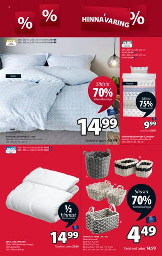 2
% % %
HINNA
,
VARING
HINNA
,
VARING
GOLD
PARIM
KVALITEET
VOODIPESUKOMPLEKT „TINA”
Materjal: 100% puuvillasatiin. Värv: s...
