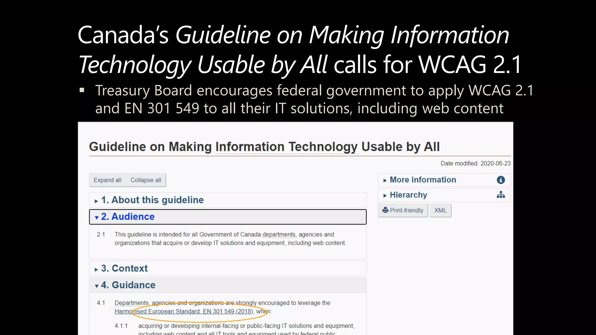 Canada’s Guideline on Making Information
Technology Usable by All calls for WCAG 2.1
 Treasury Board encourages federal government to apply WCAG 2.1
and EN 301 549 to all their IT solutions, including web content
 