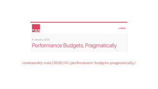 csswizardry.com/2020/01/performance-budgets-pragmatically/
 