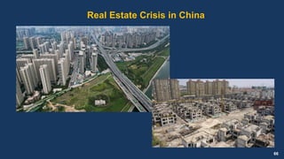 66
Real Estate Crisis in China
 