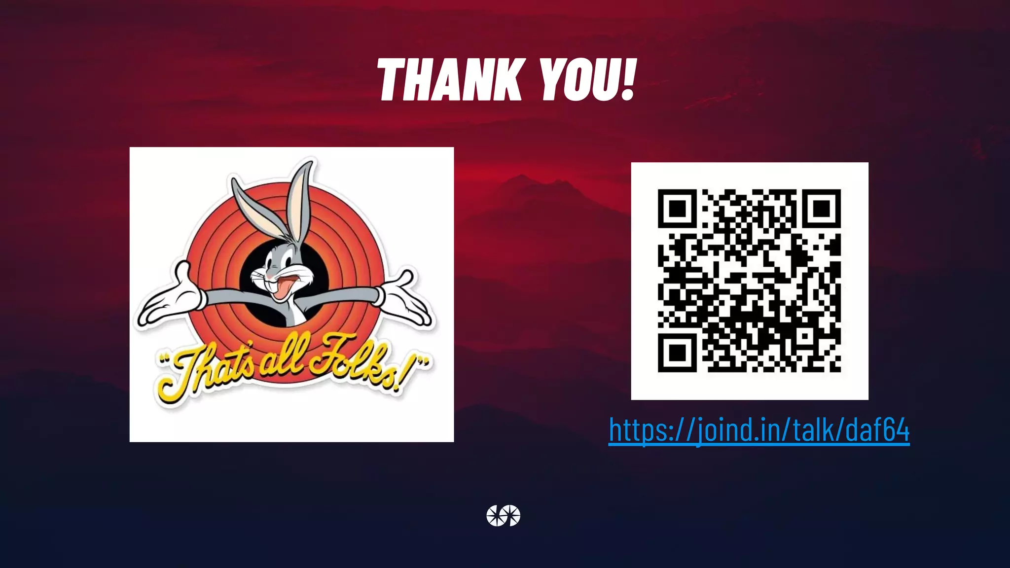 THANK YOU!
https://joind.in/talk/daf64
 