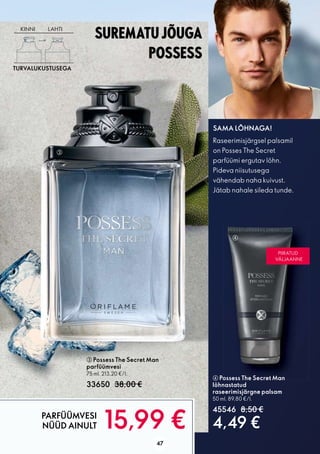 47
 Possess The Secret Man
parfüümvesi
75 ml. 213,20 €/l.
33650 38,00 €
 Possess The Secret Man
lõhnastatud
raseerimisjärg...
