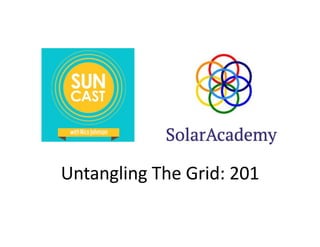 Untangling The Grid: 201
 