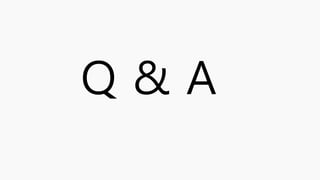 Q & A
 