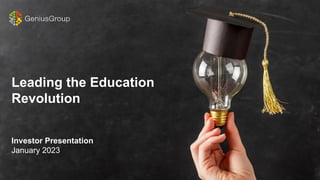 1
Leading the Education
Revolution
Investor Presentation
January 2023
 